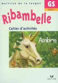Ribambelle Maîtrise de la langue Grande Section Cycle 2