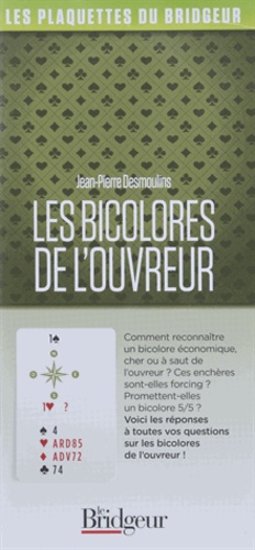 Jean-Pierre Desmoulins - Les bicolores de l'ouvreur.