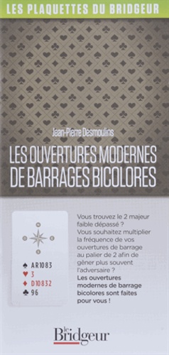 Jean-Pierre Desmoulins - Les ouvertures modernes de barrage multicolore.