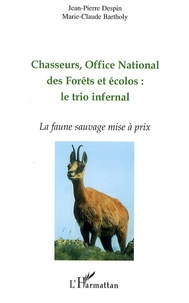 Goodtastepolice.fr Chasseurs, Office National des Forêts et écolos : le trio infernal - La faune sauvage mise à prix Image