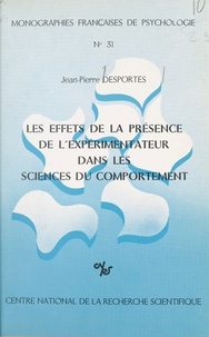 Jean-Pierre Desportes - Les effets de la présence de l'expérimentateur dans les sciences de comportement.