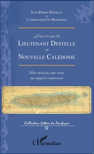 Dans les pas du lieutenant Destelle en Nouvelle-Calédonie