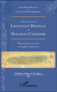 Dans les pas du lieutenant Destelle en Nouvelle-Calédonie