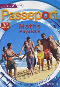 Jean-Pierre Devalance et Paul Fauvergue - Passeport Maths Sciences physiques de la 3e à la 2e.