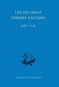 Jean-Pierre Diény - Les dix-neuf poèmes anciens.