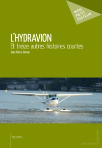 Jean-pierre Domec - L'hydravion.