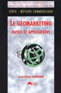 Le Geomarketing. Outils Et Applications