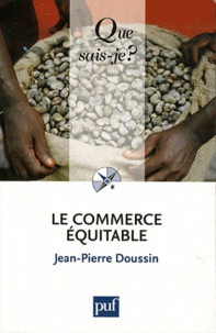 Jean-Pierre Doussin - Le commerce équitable.