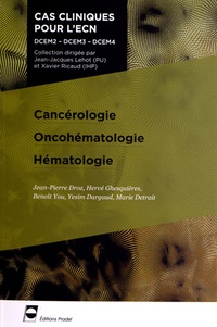 Jean-Pierre Droz et Hervé Ghesquières - Cancérologie, Oncohématologie, Hématologie.