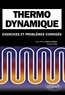 Jean-Pierre Dubarry-Barbe et Antoine Frey - Thermodynamique - Exercices et problèmes corrigés, classes préparatoires MPSI, PCSI, PTSI.