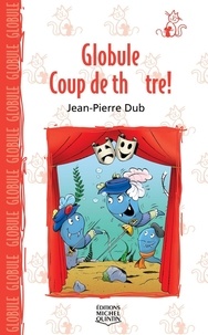 Jean-Pierre Dubé et Tristan Demers - Coup de théâtre!.