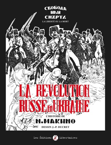 La révolution russe en Ukraine. L'histoire de N. Makhno