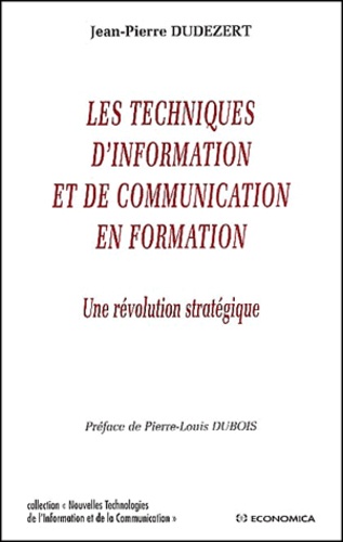Les Techniques D'Information Et De Communication... de Jean-Pierre Dudézert  - Livre - Decitre
