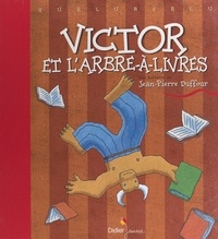 Jean-Pierre Duffour - Victor et l'arbre-à-livres.