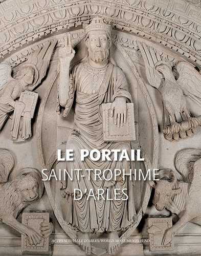 Le portail de l'église Saint-Trophime d'Arles