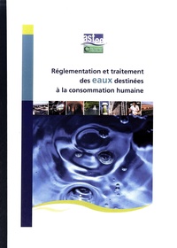 Jean-Pierre Duguet - Règlementation et traitement des eaux destinées à la consommation humaine.