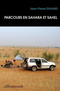 Jean-Pierre Duhard - Parcours en Sahara et Sahel.