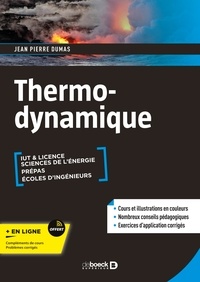 Jean Pierre Dumas - Thermodynamique - Cours, exercices et problèmes corrigés.