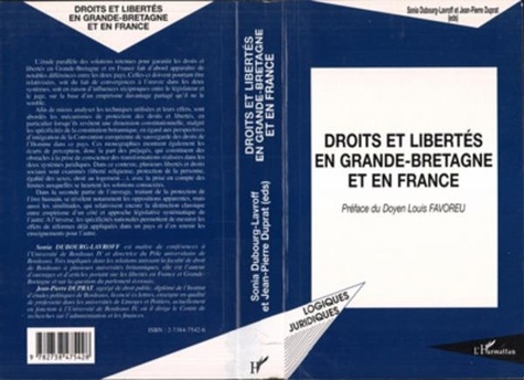 Jean-Pierre Duprat et Sonia Dubourg-Lavroff - Droits et libertés en Grande-Bretagne et en France.