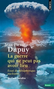 Lire des livres téléchargés sur iTunes La guerre qui ne peut pas avoir lieu  - Essai de métaphysique nucléaire par Jean-Pierre Dupuy