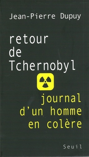 Retour de Tchernobyl. Journal d'un homme en colère