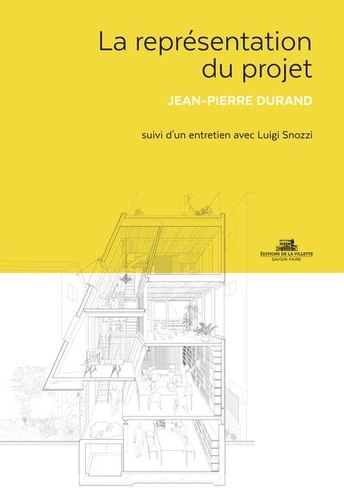 Jean-Pierre Durand - La représentation du projet comme instrument de conception - Approche pratique et critique.