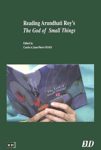 Jean-Pierre Durix et Carole Durix - Reading Arundhati Roy'S The God Of Small Things.
