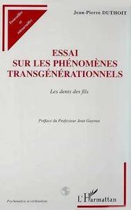 Essai sur les phénomènes transgénérationnels