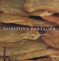 Horizons partagés. Les recettes sucrées, salées et épicées de mon quartier.pdf