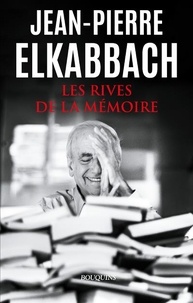 Ibooks à télécharger pour ipad Les rives de la mémoire FB2 par Jean-Pierre Elkabbach