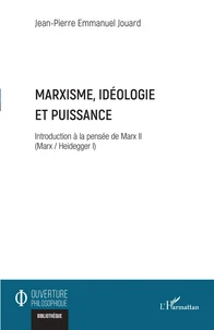 Introduction à la pensée de Marx (Marx / Heidegger I)