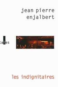 Jean-Pierre Enjalbert - Les indignitaires.
