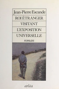 Roi étranger visitant l'exposition universelle