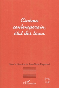 Jean-Pierre Esquenazi - Cinéma contemporain, état des lieux - Actes du colloque de Lyon, 2002.