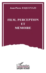 Film, Perception Et Memoire