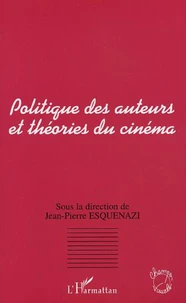 Politique des auteurs et théories du cinéma