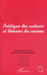 Politique Des Auteurs Et Theories Du Cinema