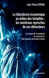 Le libéralisme économique au milieu des tempêtes : les nombreux reproches de ses détracteurs