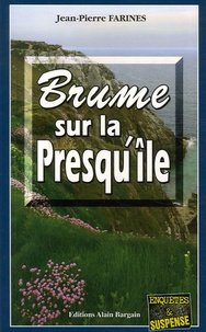 Jean-Pierre Farines - Brume sur la Presqu'île.