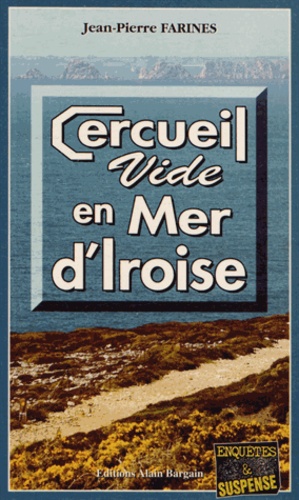 Jean-Pierre Farines - Cercueil vide en Mer d'Iroise.