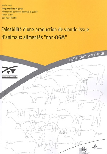 Jean-Pierre Farrié - Faisabilité d'une production de viande issue d'animaux alimentés "non-OGM".