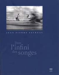 Jean-Pierre Favreau - Dans l'infini des songes.