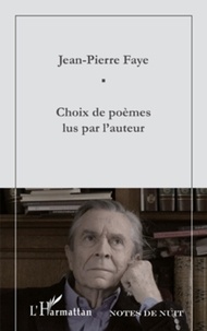 Jean-Pierre Faye - Choix de poèmes lus par l'auteur.