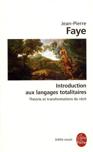 Jean-Pierre Faye - Introductions aux langages totalitaires.