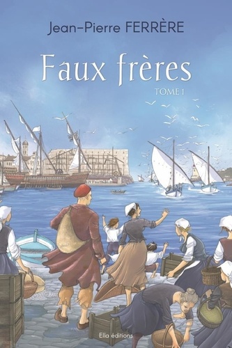 Faux frères tome 1