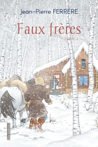 Faux frères tome 2. Tome 2