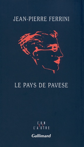 Jean-Pierre Ferrini - Le pays de Pavese.