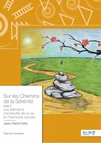 Jean-Pierre Fetis - Sur les chemins de la Sérénité - Livre 2.