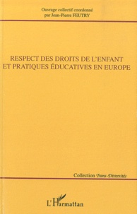 Respect des droits de l'enfant et pratiques... de Jean-Pierre Feutry -  Livre - Decitre