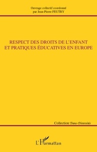 Jean-Pierre Feutry - Respect des droits de l'enfant et pratiques éducatives en Europe.